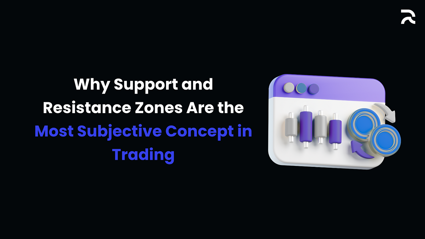 Why Support and Resistance Zones Are the Most Subjective Concept in Trading