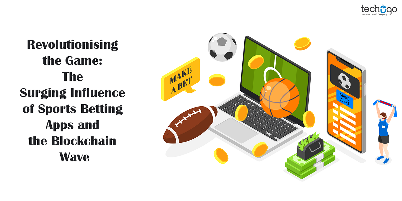 Revolutionising the Game: The Surging Influence of Sports Betting Apps and  the Blockchain Wave - Techugoapps - Medium