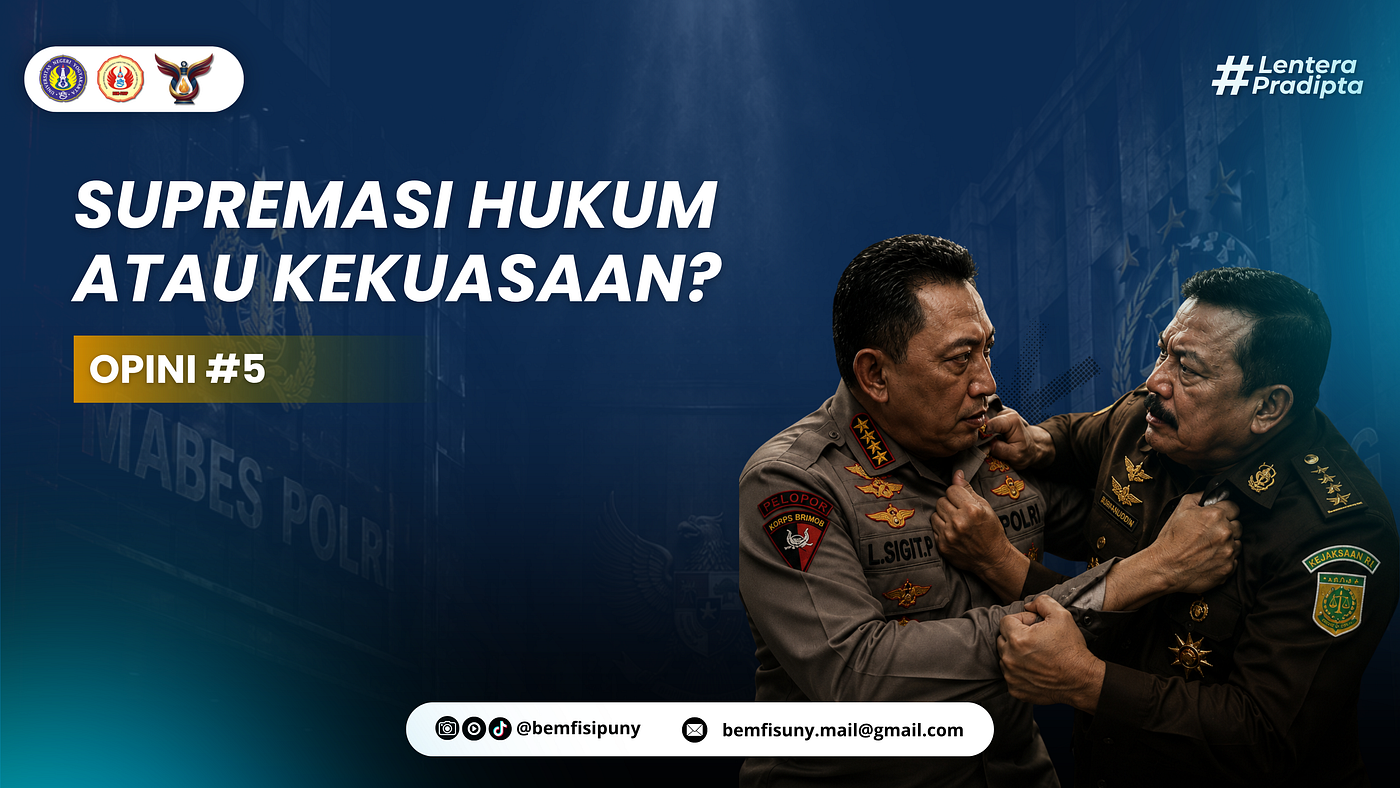 Supremasi Hukum atau Supremasi Kekuasaan?