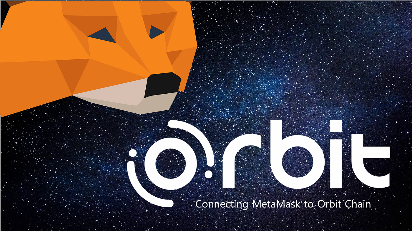 오르빗 체인 메타마스크 연결 방법. 안녕하세요 오르빗 체인 커뮤니티 여러분! | by OrbitChain | Orbit Chain |  Medium