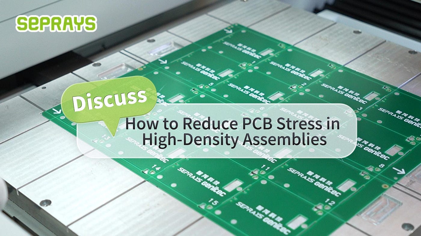 How to Reduce PCB Stress in High-Density Assemblies
