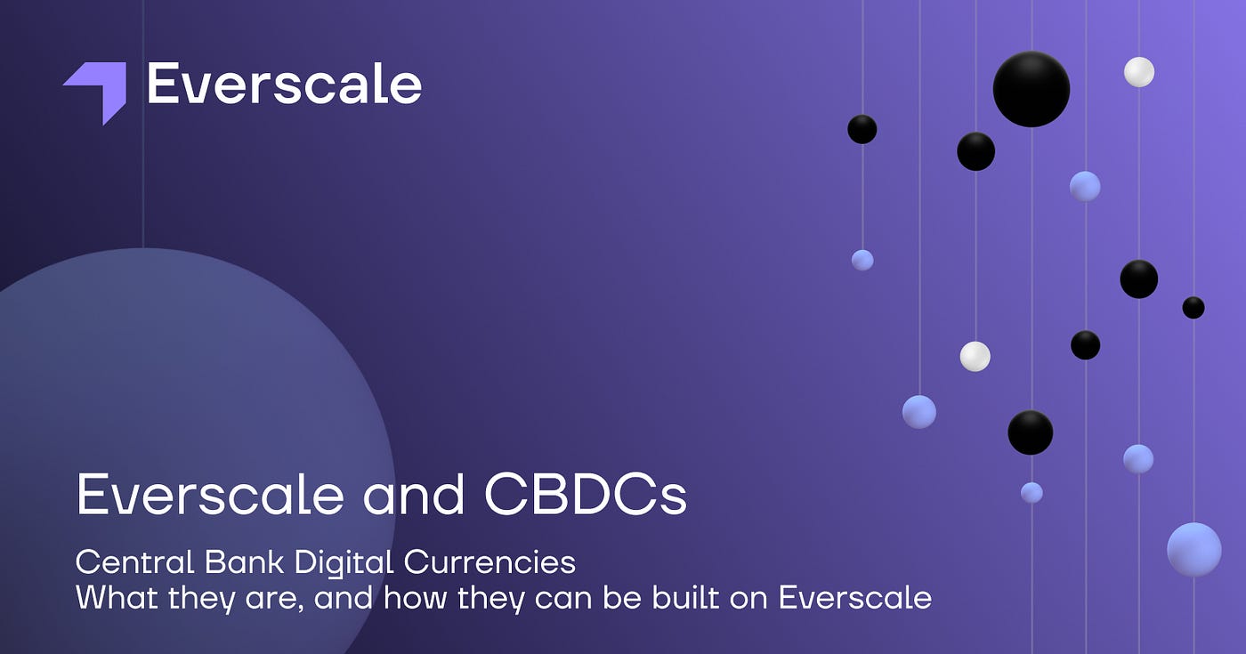Everscale and CBDCs — What they are, and how they can be built on Everscale