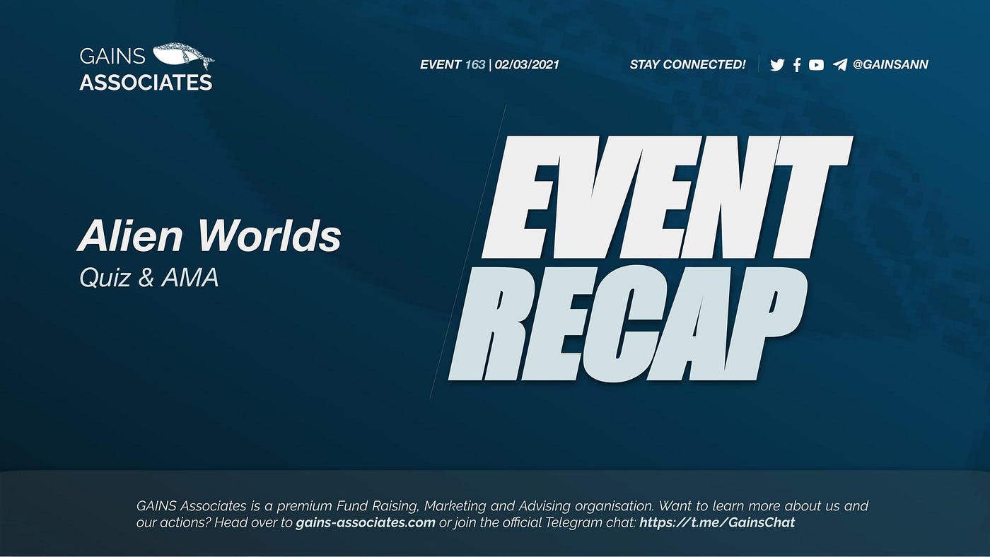 Alien Worlds — Telegram AMA — March 02 | by GAINS Associates | GAINS  Associates | Medium