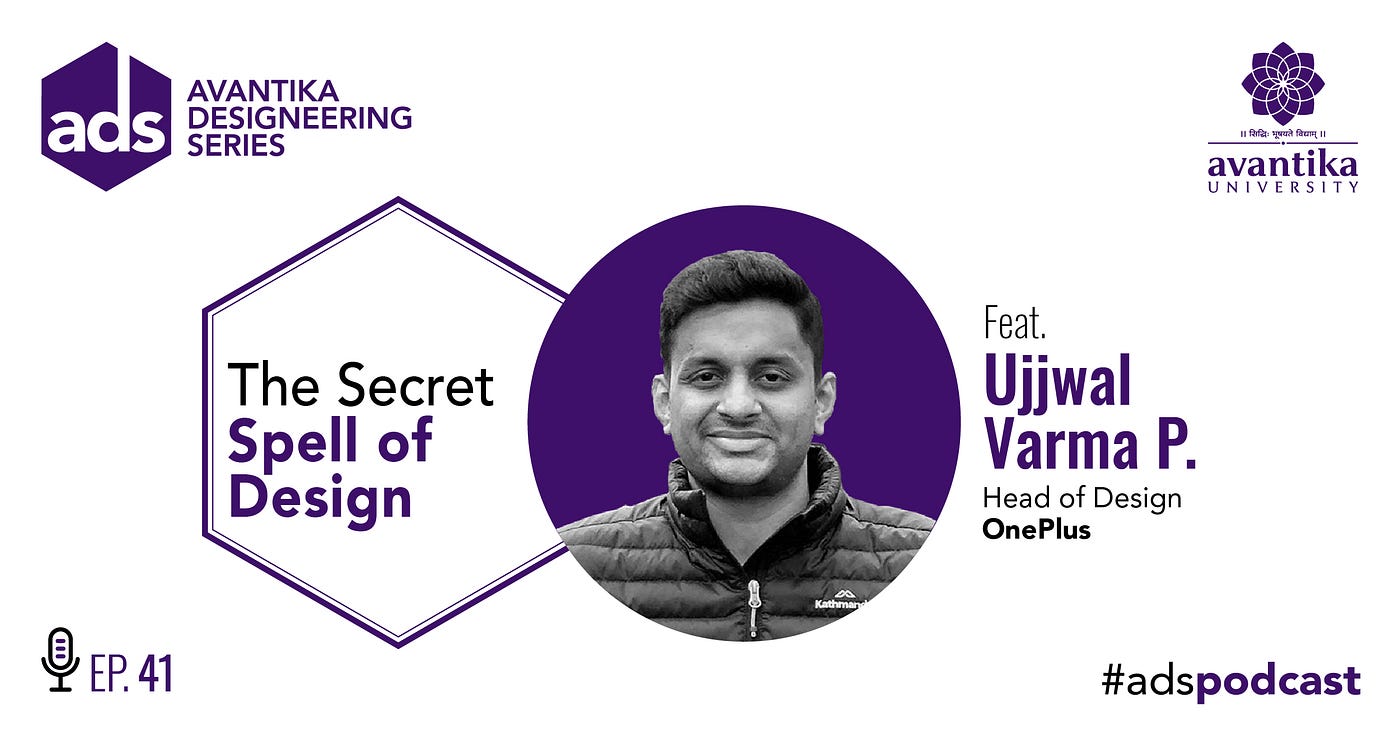 The Secret Spell of Design with Ujjwal Varma P. (OnePlus)