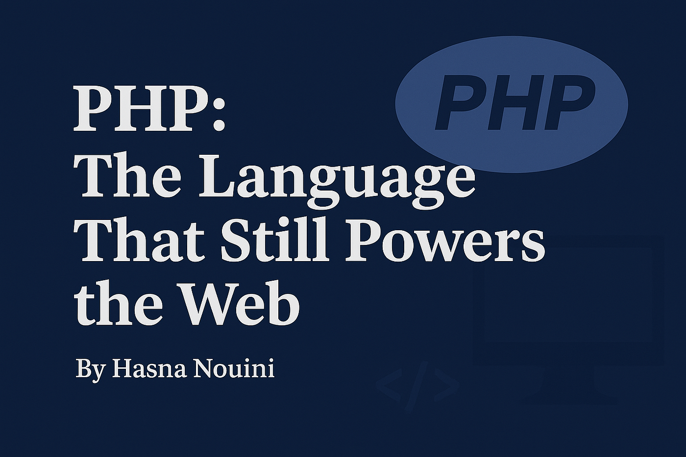 PHP: The Language That Still Powers the Web