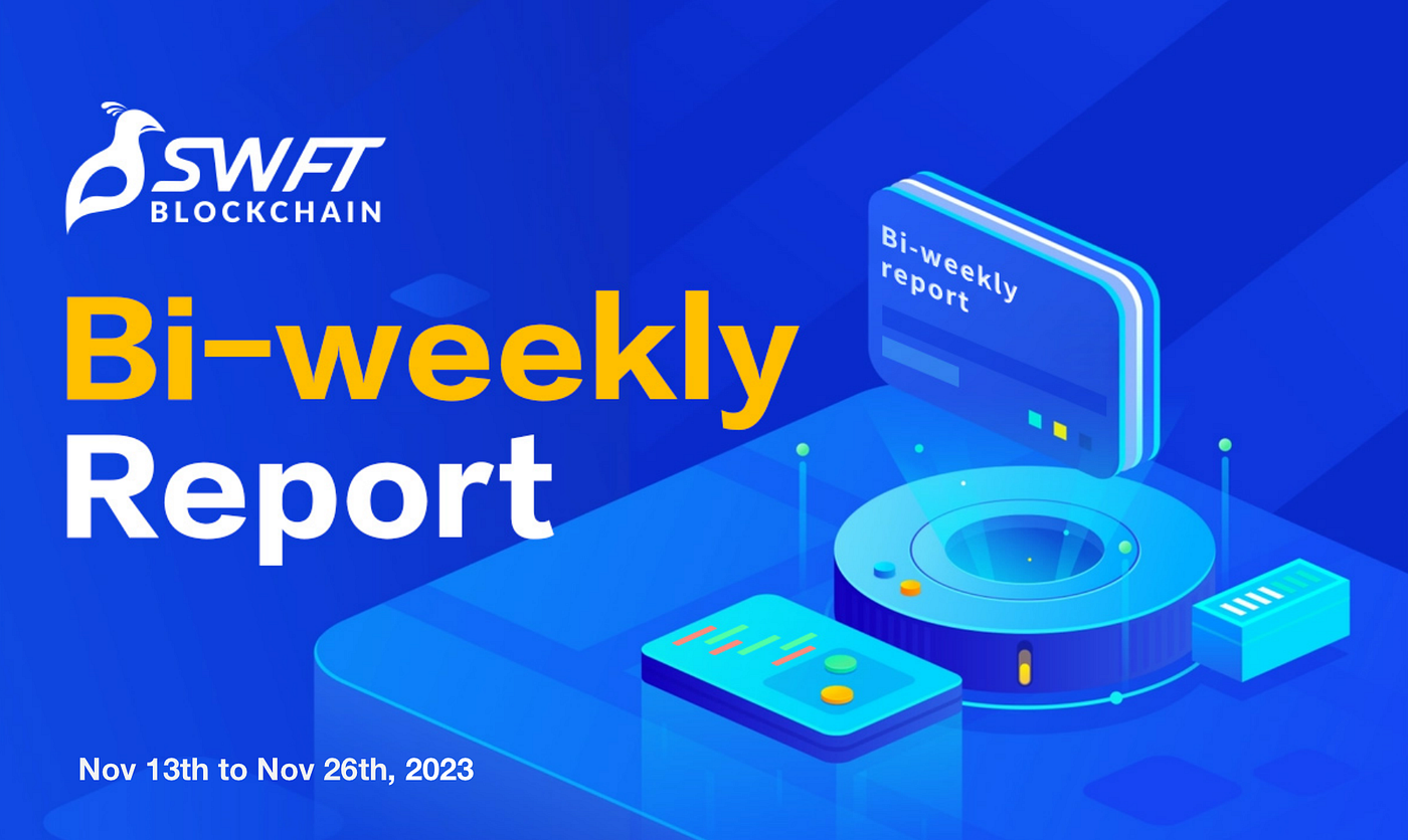 SWFT AllChain Bridge Bi-weekly Report (Nov 13th to Nov 26th, 2023) | by SWFT  AllChain Bridge | Medium