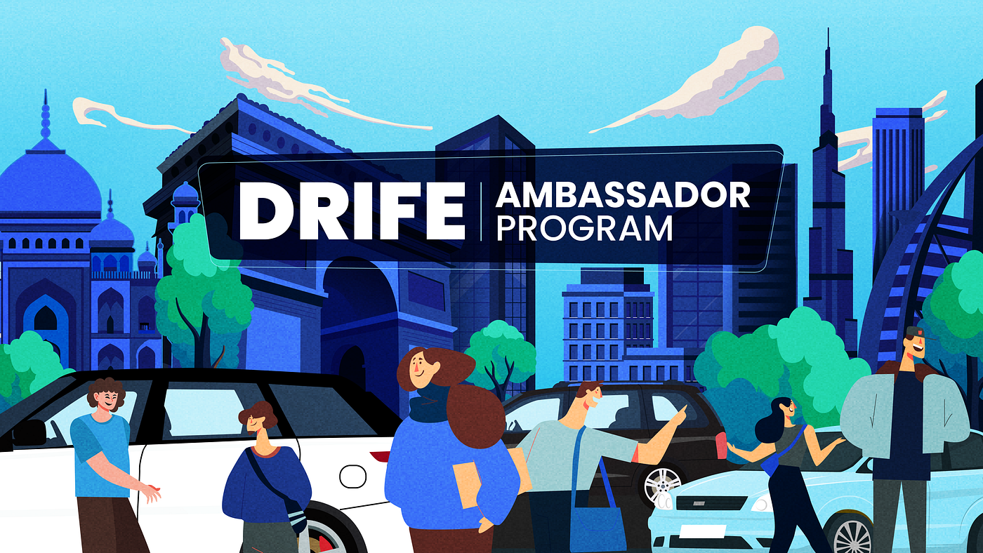 Introducing the DRIFE Ambassador Program | by Drife | Medium