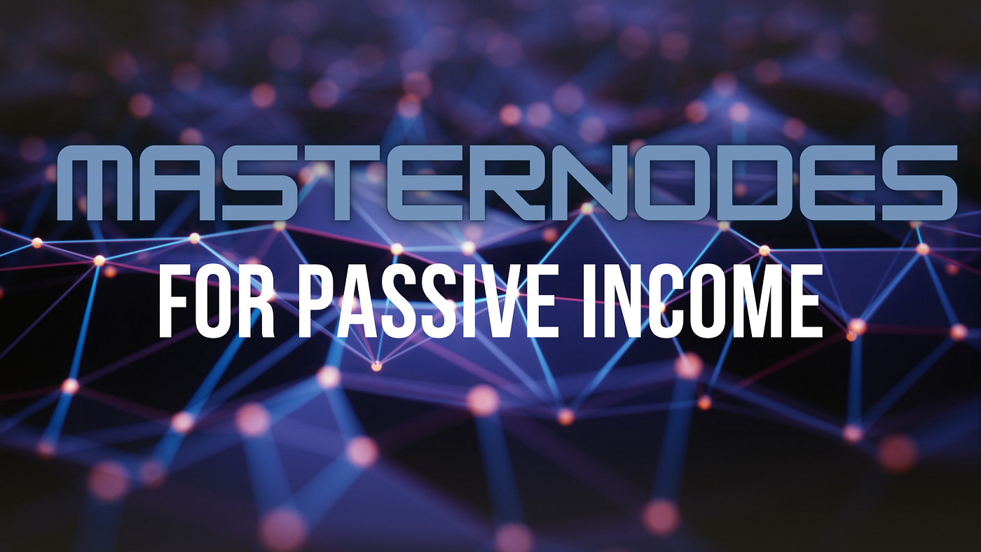 Top Masternodes for Passive Income in 2023 | Medium