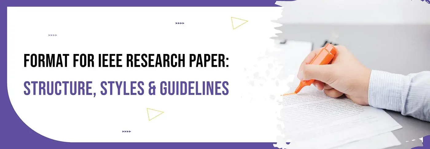 A Complete Guide to Writing an IEEE Format Research Paper
