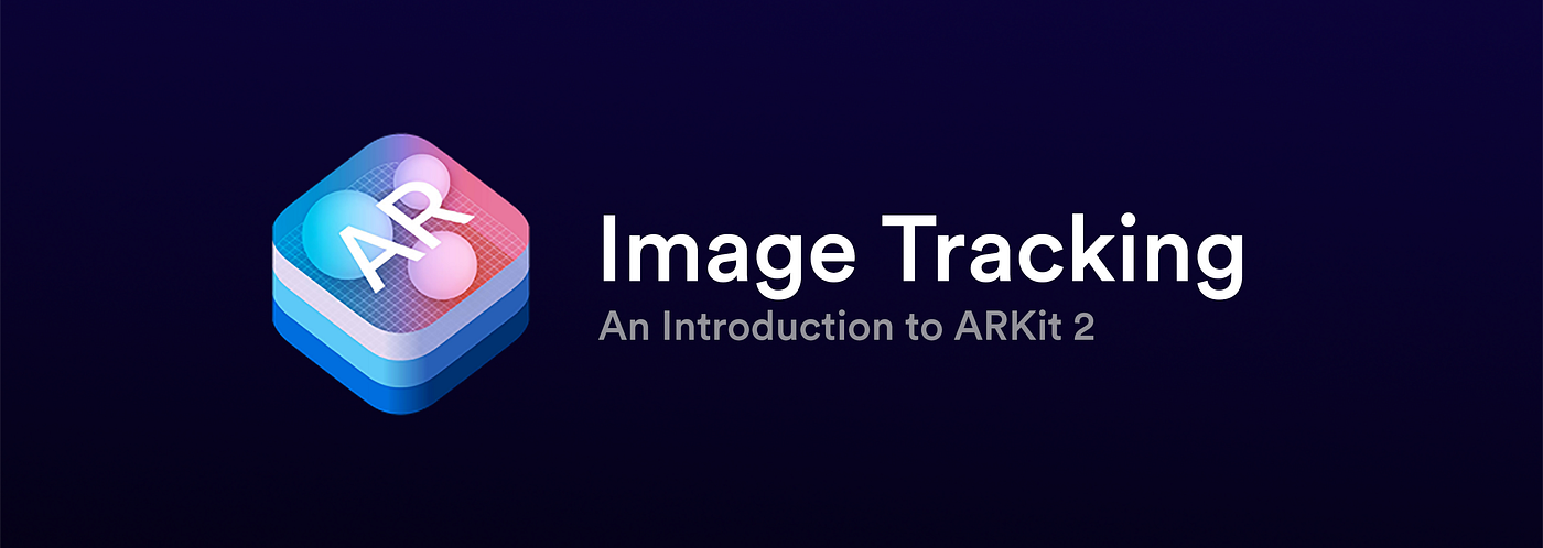 An introduction to ARKit 2 — Image Tracking