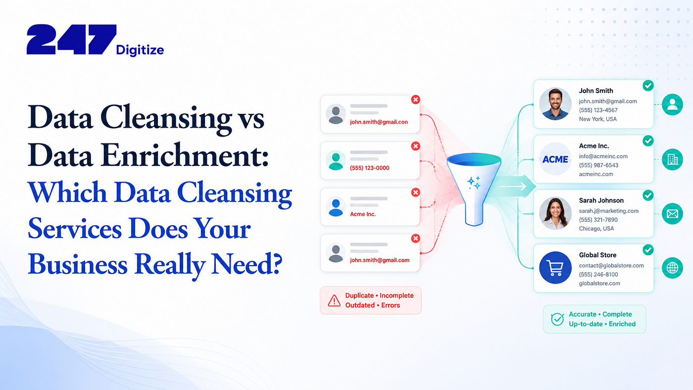 Data Cleansing vs Data Enrichment: Which Data Cleansing Services Does Your Business Really Need?