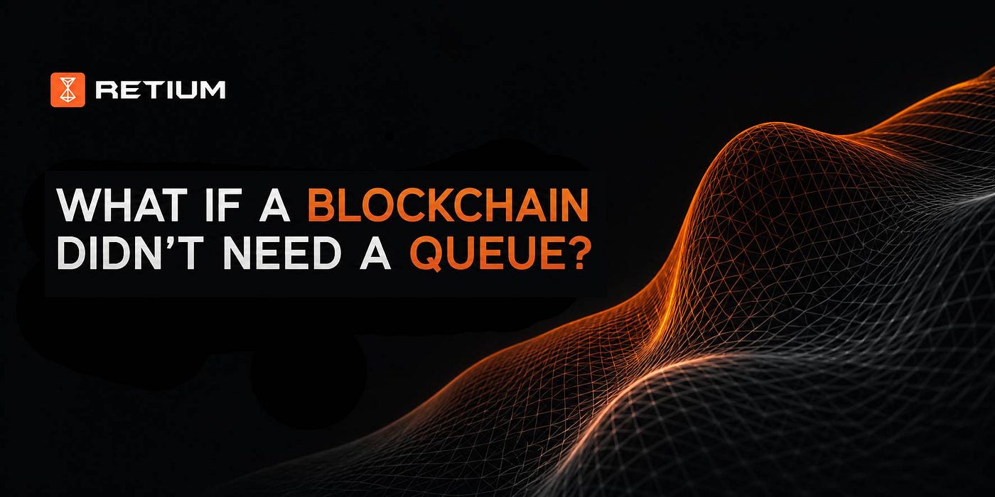 What If a Blockchain Didn’t Need a Queue?