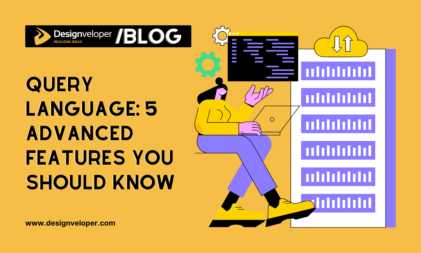 Key Query Language Features: 5 Advanced Tips You Need to Know