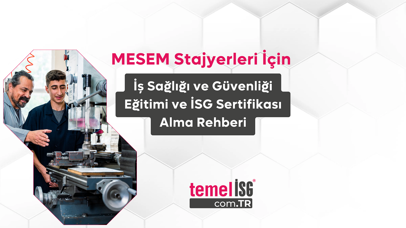 MESEM Stajyerleri İçin İş Sağlığı ve Güvenliği Eğitimi