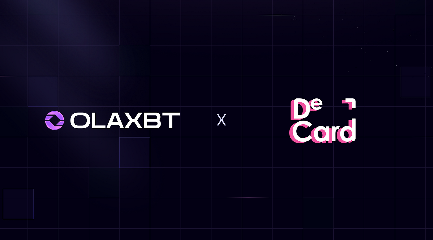 Partnership Announcement | OLAXBT × DeCard