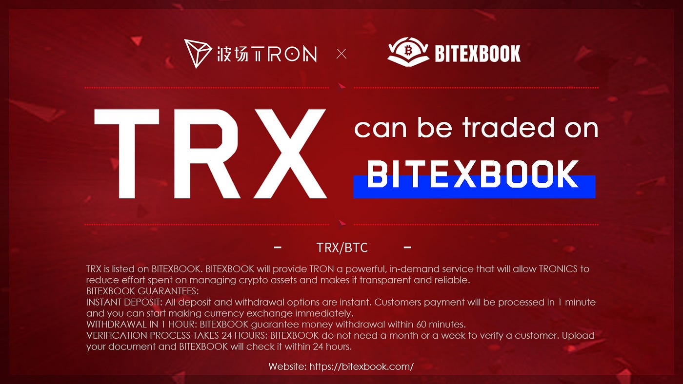 TRX is listed on BITEXBOOK. BITEXBOOK will provide TRON a powerful… | by  TRON DAO | TRON | Medium