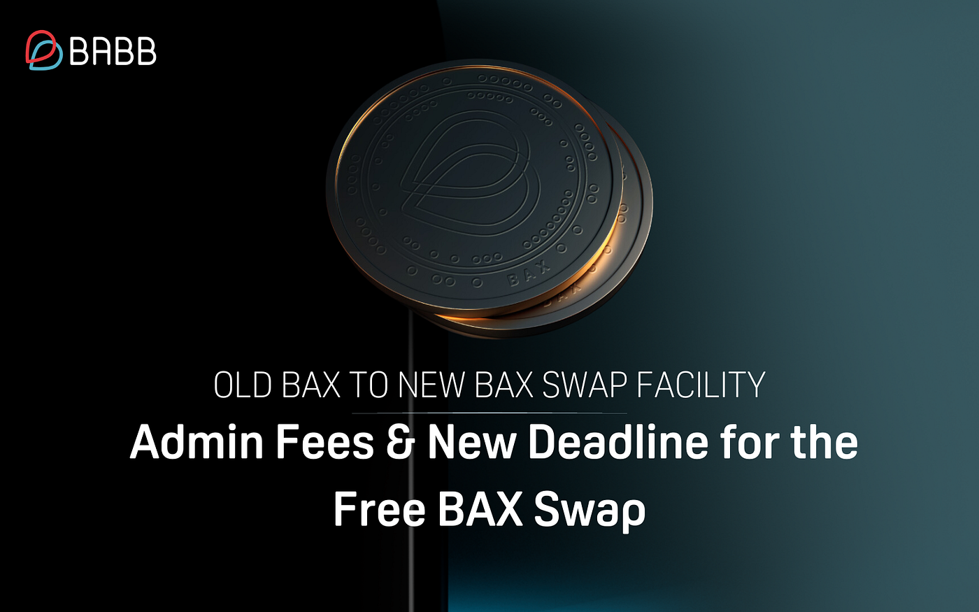 Admin Fee Related to the OLD BAX Swap Requests and Reminder on 2024 Phase  Out | by BABB | Medium