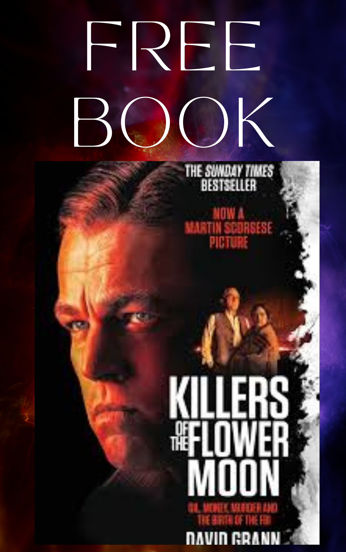 Killers of the Flower Moon Summary by David Grann