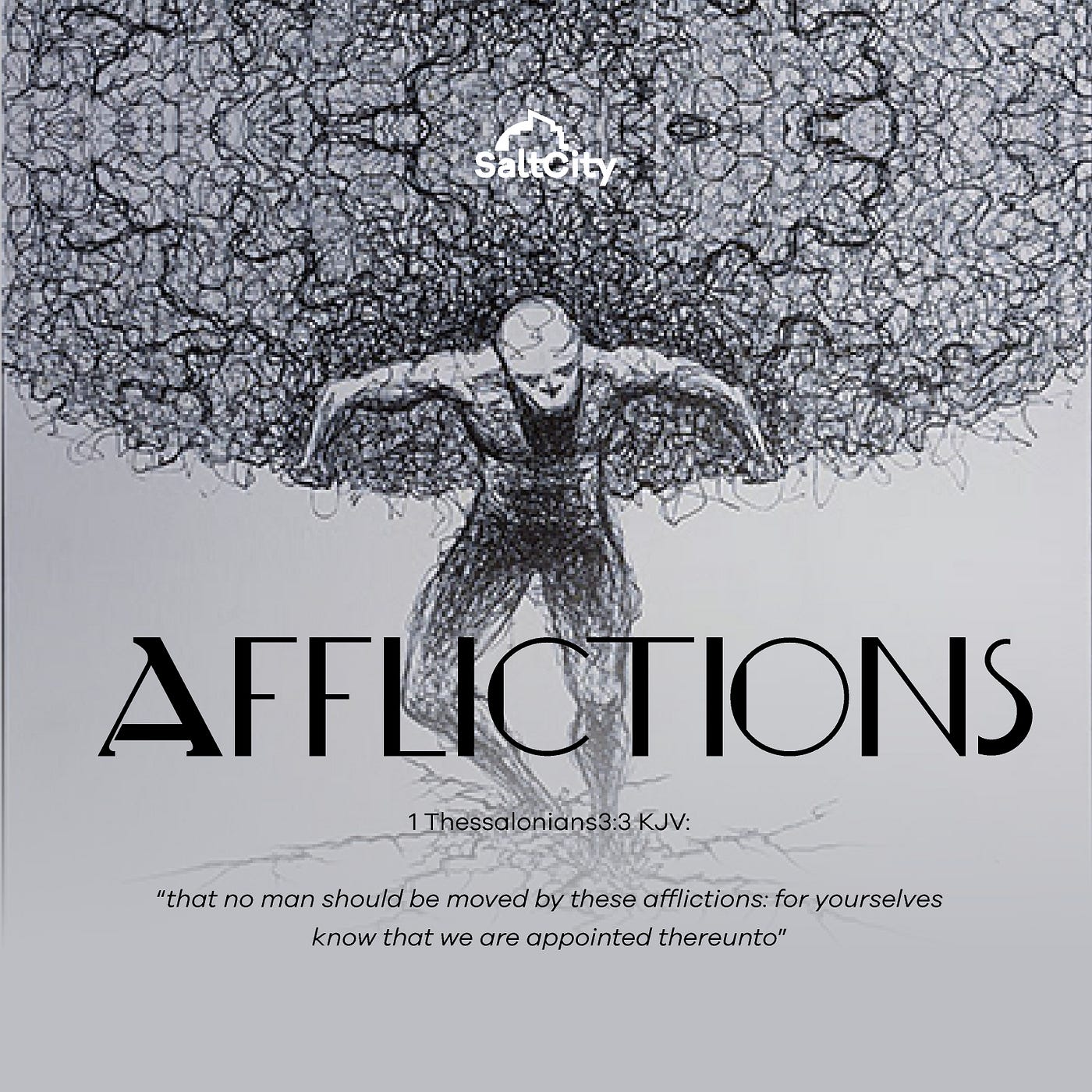 AFFLICTIONS 1. Thursday 3rd August, 2023 | by SaltCity Church | Medium