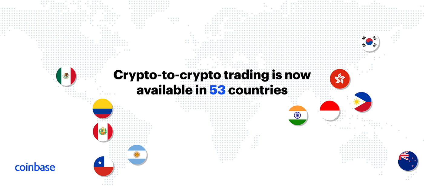 Expanding crypto-to-crypto support to more countries around the world | by  Coinbase | The Coinbase Blog | Medium