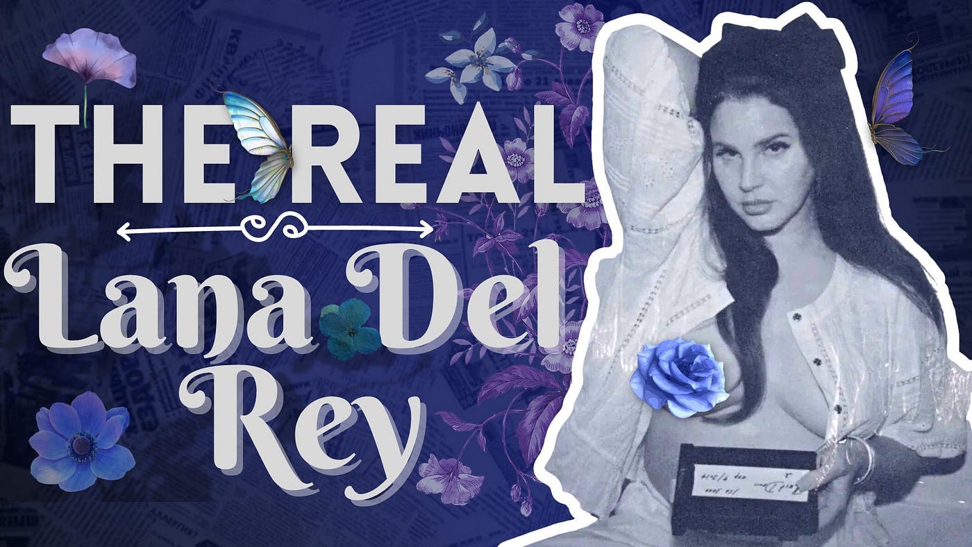 Fake It Till You Make It': The Untold Story Of LANA DEL REY | by culturetea  | Medium