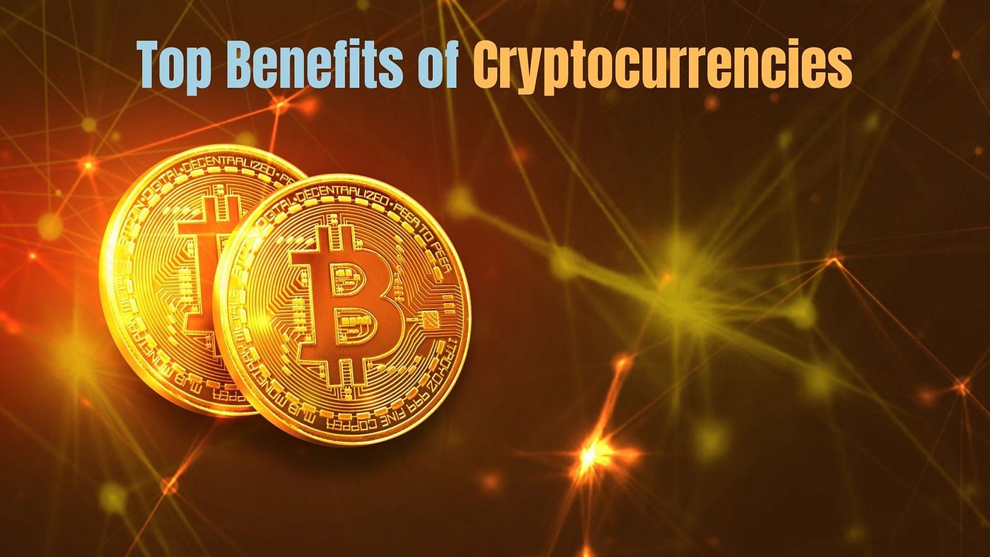 10+ Benefits of Cryptocurrency. Cryptocurrency is becoming extremely… | by  Mithun Kumar Mahato | Coinmonks | Medium