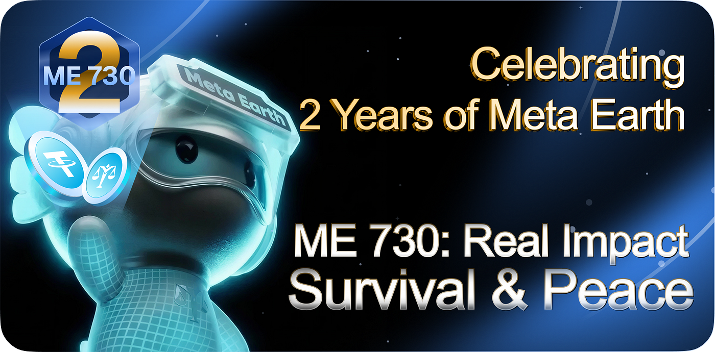 Meta Earth Announces Global “ME 730” Campaign to Celebrate 2nd Mainnet Anniversary