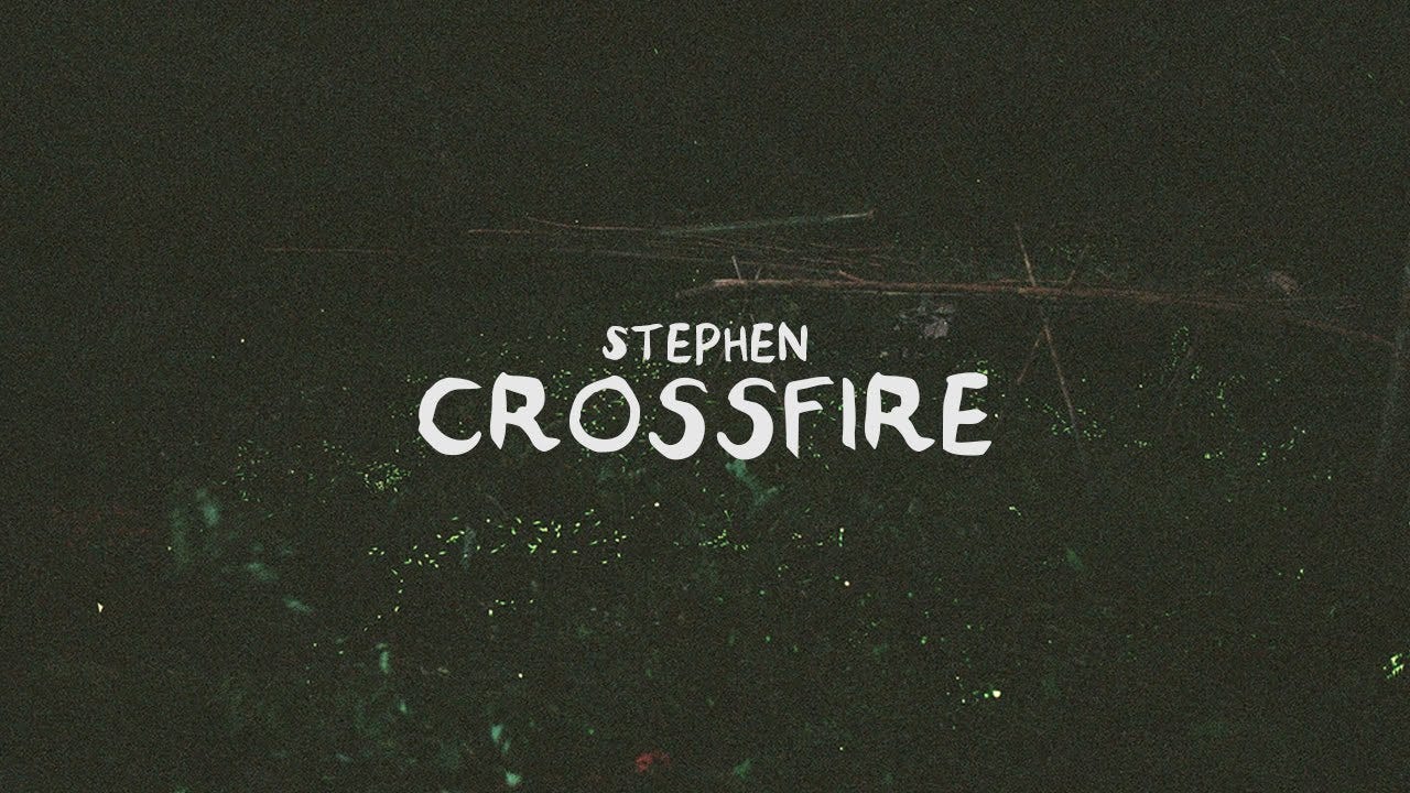 Stephen — Crossfire. I have been following Stephen for a… | by Good Music,  Good Life | Medium