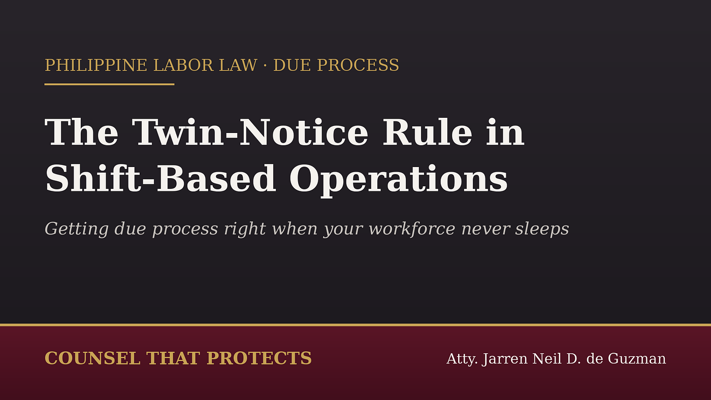 The Twin-Notice Rule in Shift-Based Operations: Getting Due Process Right When Your Workforce Never…