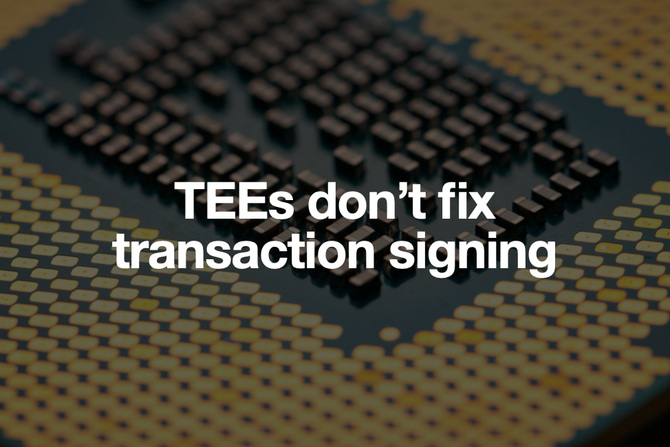 TEEs were never the answer for signing blockchain transactions
