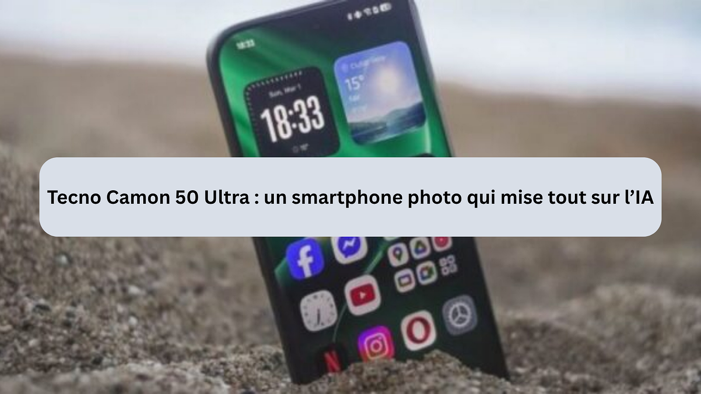 Tecno Camon 50 Ultra : un smartphone photo qui mise tout sur l’IA