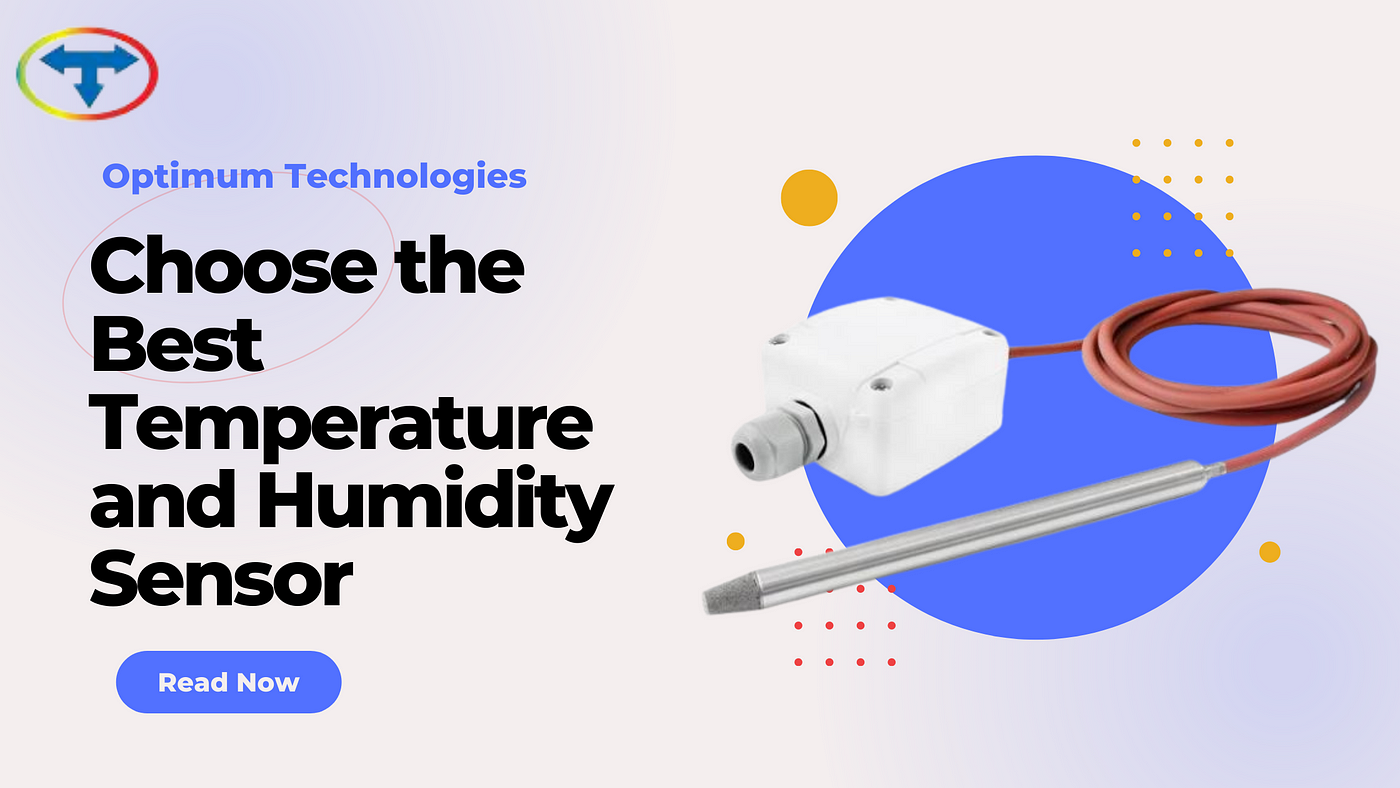 Choose the Best Temperature and Humidity Sensor | by Optimum Technologies |  Medium
