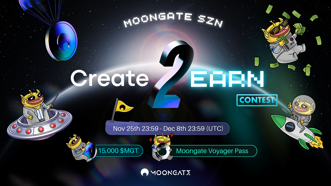 MOONGATE SZN: Create2Earn Contest 🚀