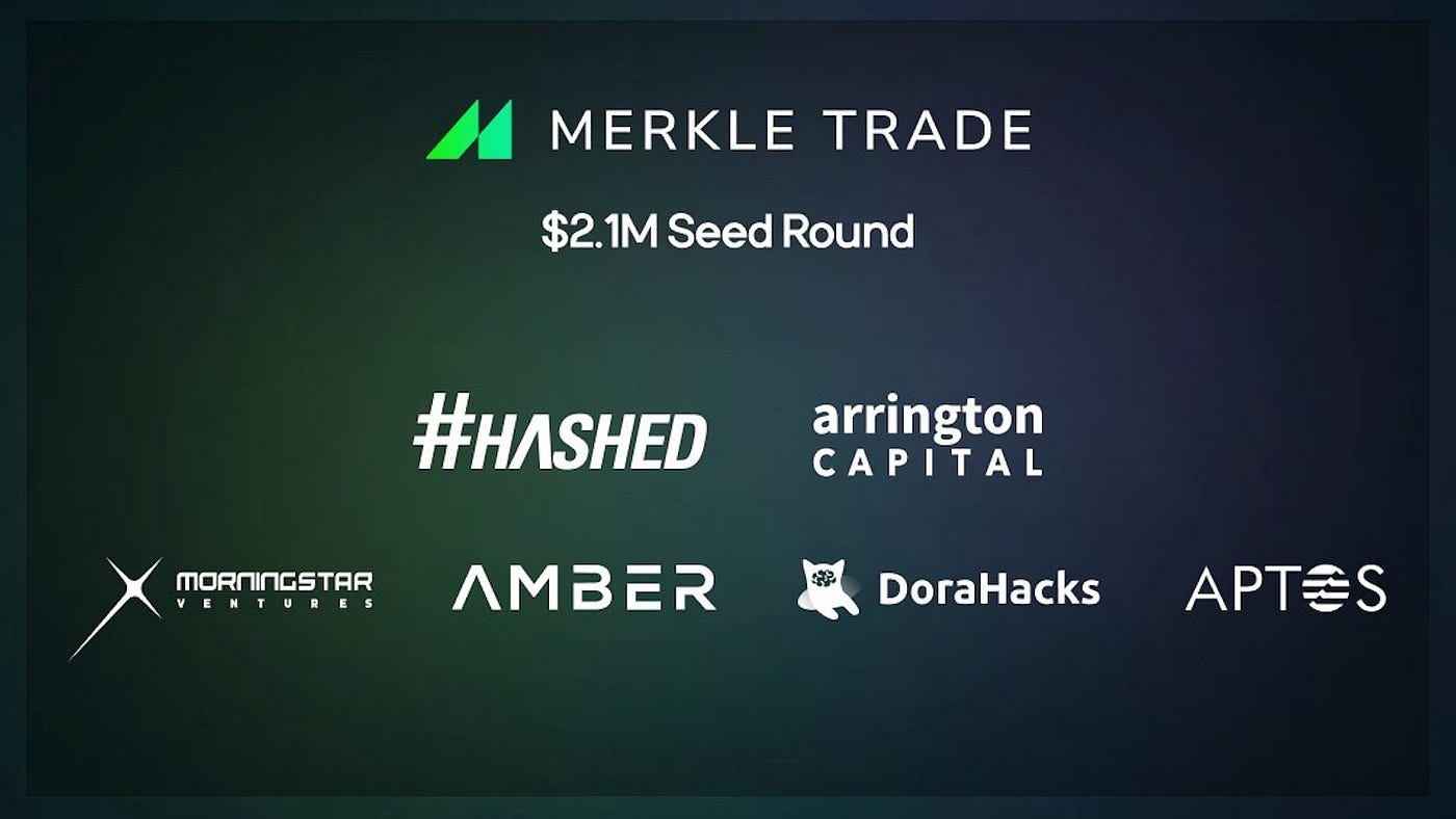 Merkle Trade Announces a $2.1M Investment Round | by Morningstar Ventures |  morningstar-ventures | Medium