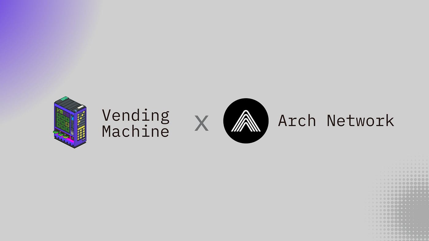 Arch Network Partners with Vending Machine for Token and Launch Design | by  Vending Machine | Medium