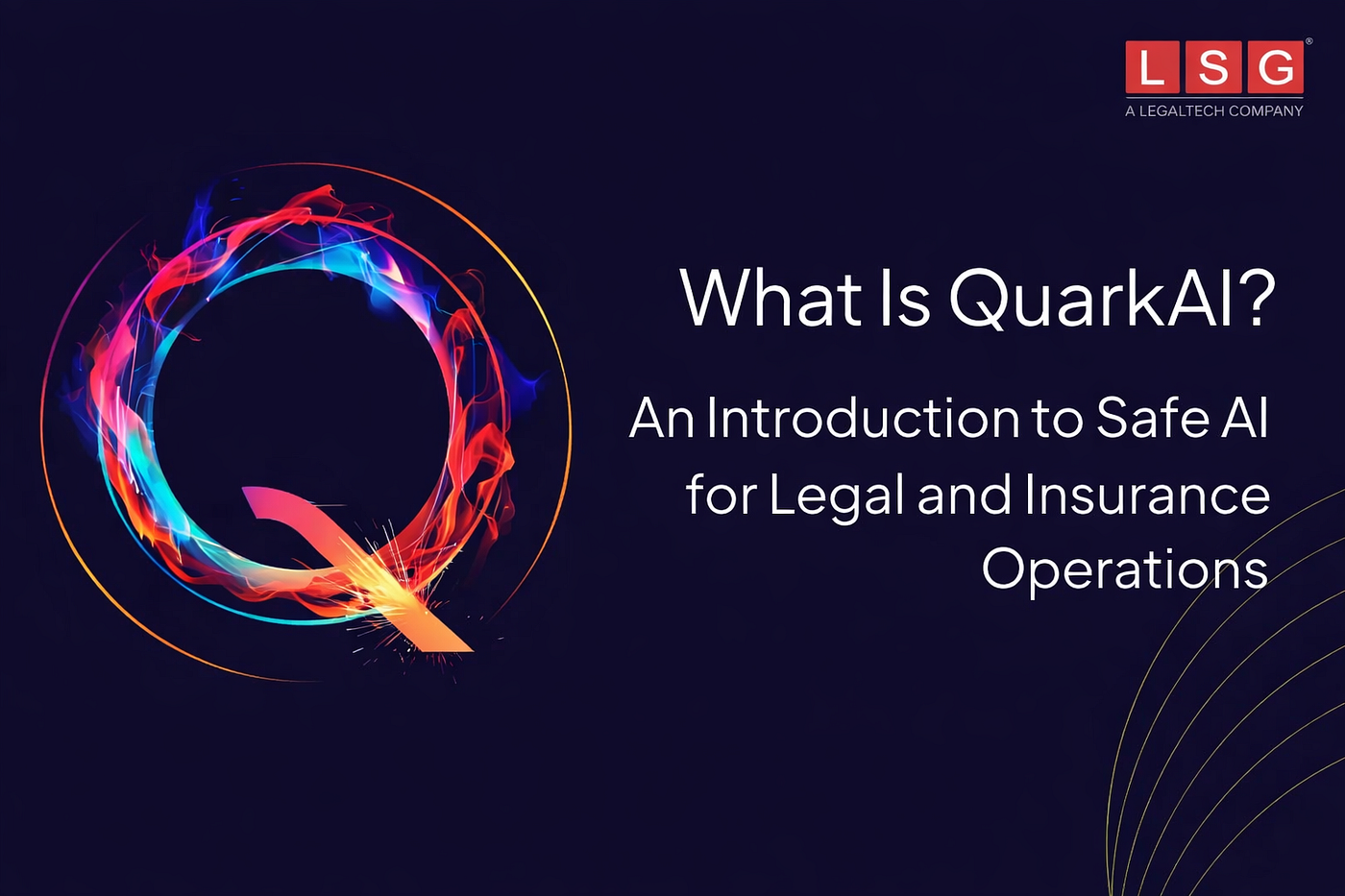 What Is QuarkAI? An Introduction to Safe AI for Legal and Insurance Operations