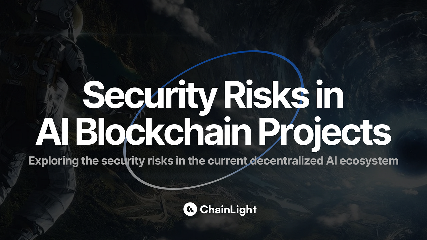 Exploring Security Risks in AI Blockchain Projects | by ChainLight |  ChainLight Blog & Research