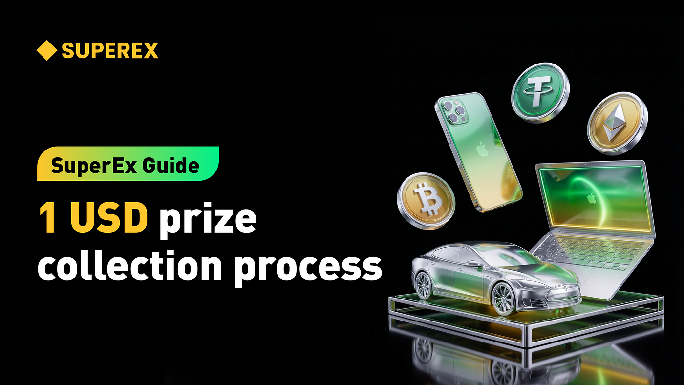 SuperEx Guide: 1 USD prize collection process