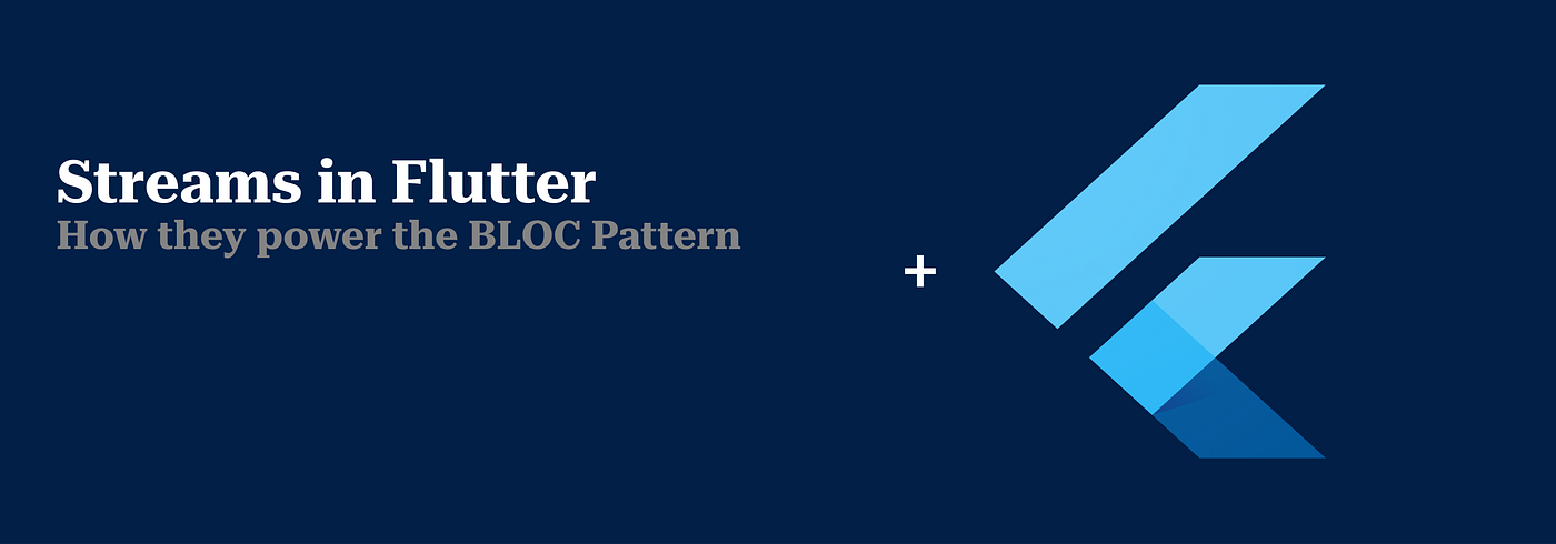 Understanding Streams in Flutter and How They Power the BLoC Pattern