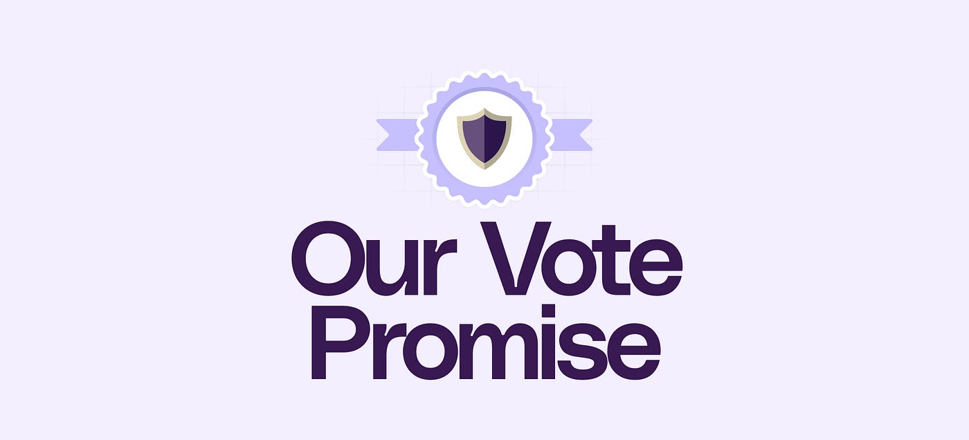 Vote With Confidence: Our Promise To You