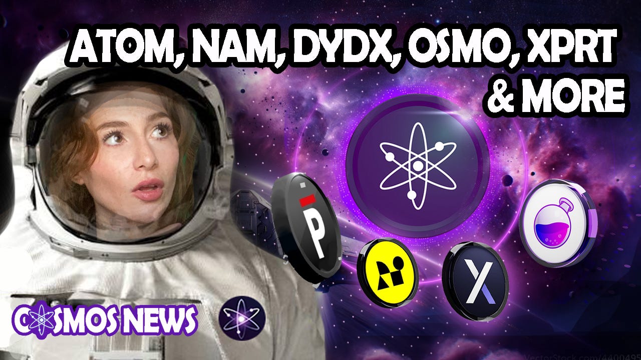 COSMOS CRYPTO NEWS: NAMADA MAINNET PHASES, ATOM, DYDX, OSMO, XPRT & MORE!!  | by Cosmic Validator | CosmicValidator | Medium