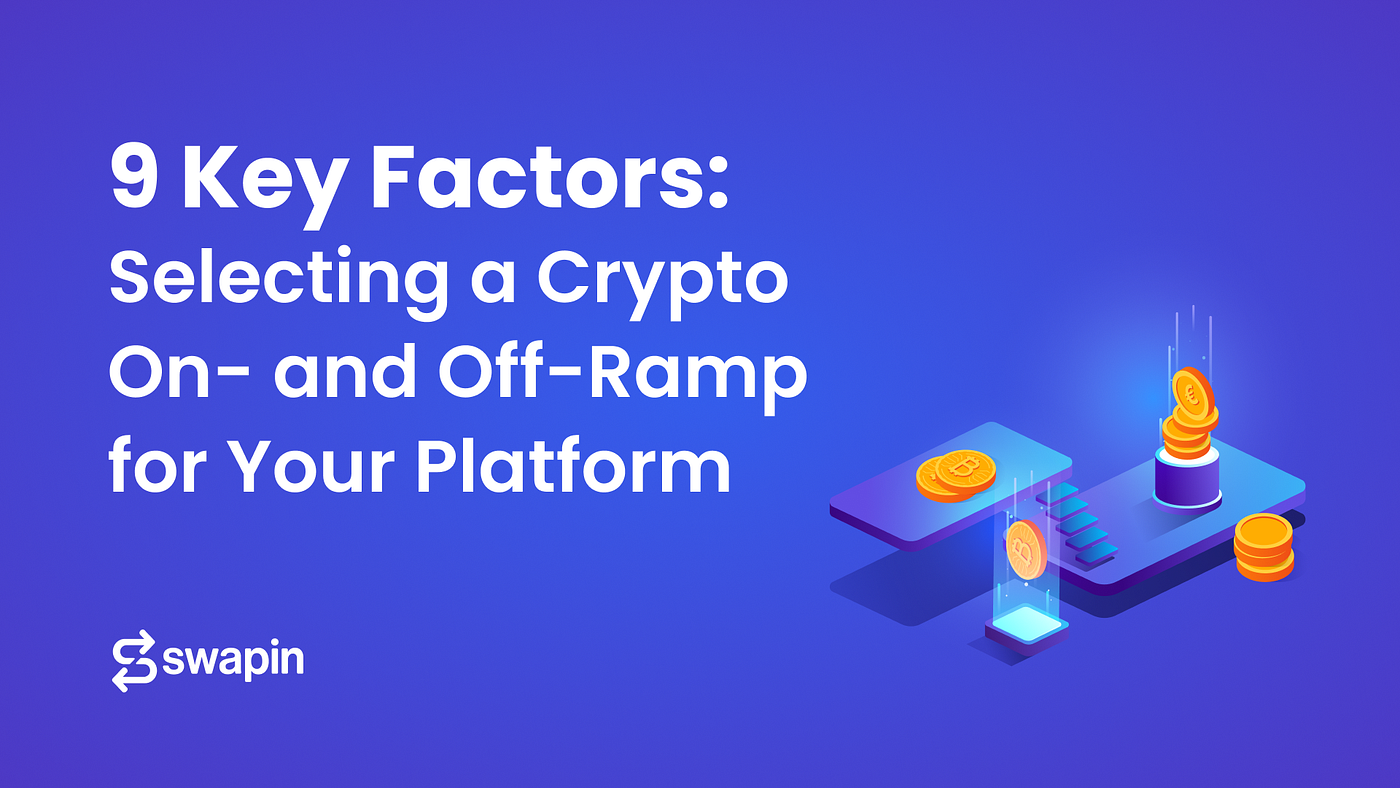 A Guide to Choosing a Crypto On-Off-Ramp Solution | Medium
