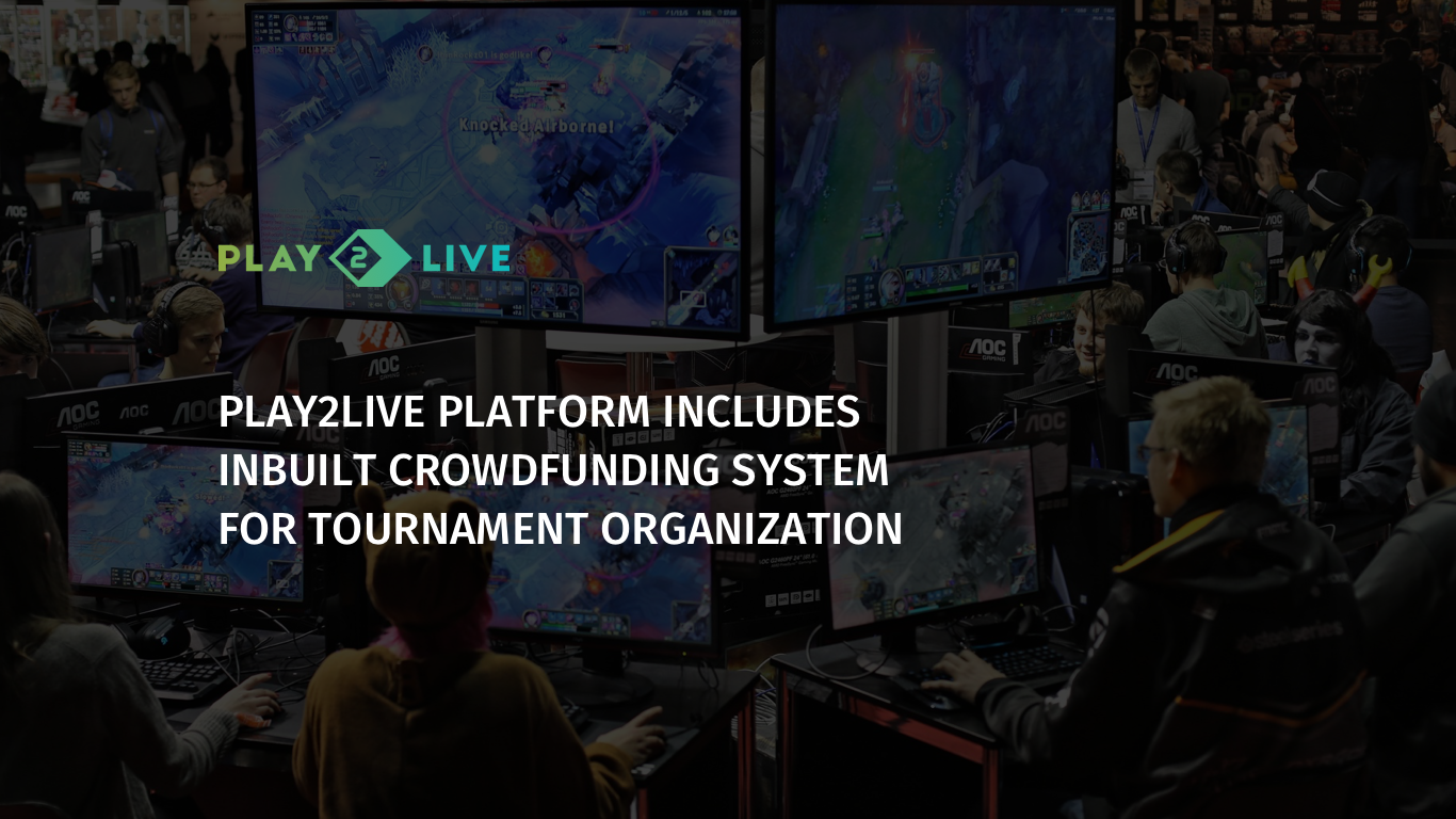 Play2Live novel crowdfunding solutions for eSports enthusiasts by Play2Live Play2Live Medium