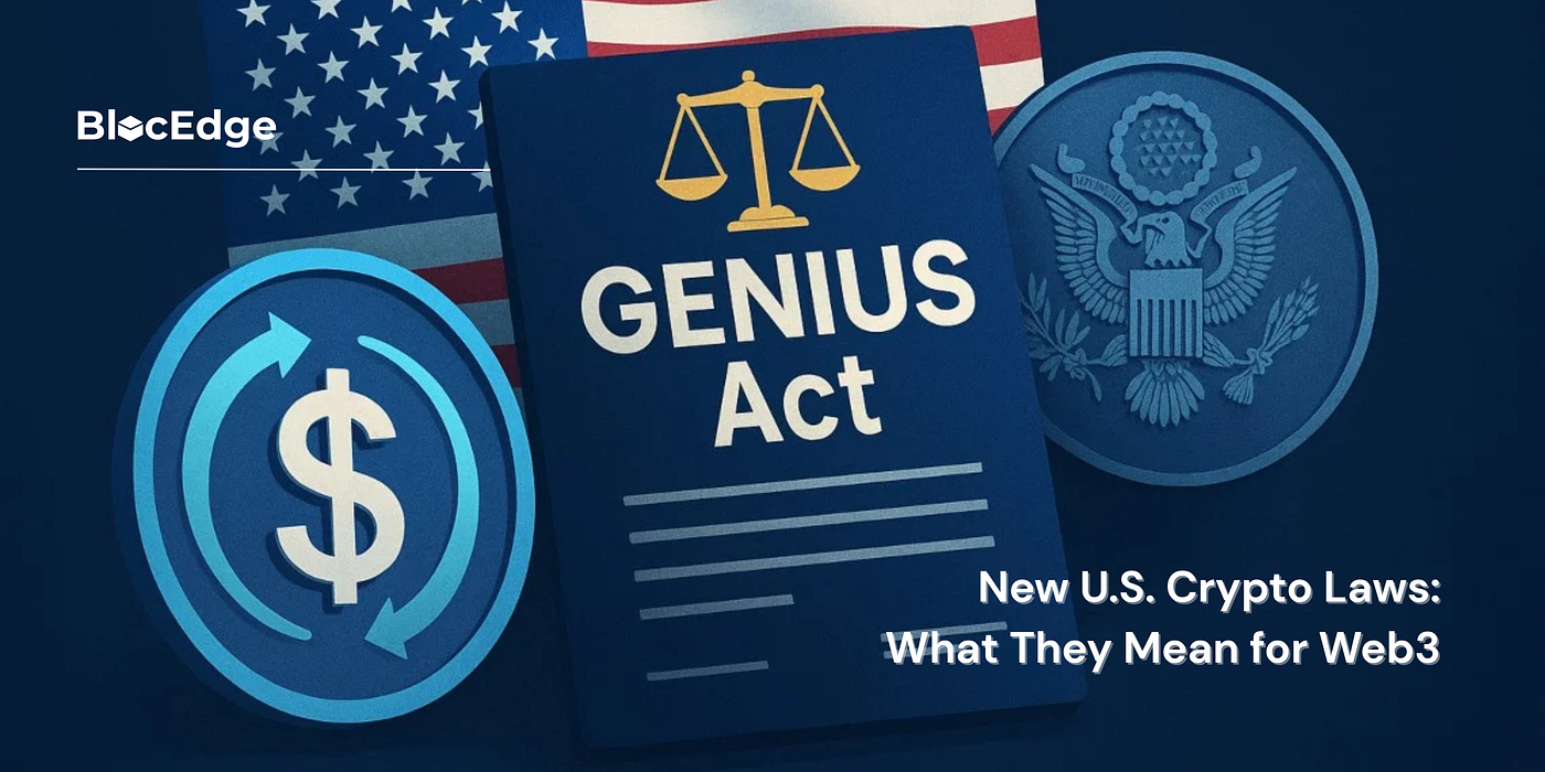 The GENIUS Act and New U.S. Crypto Laws: What They Mean for Web3 | by  BlocEdge | Medium