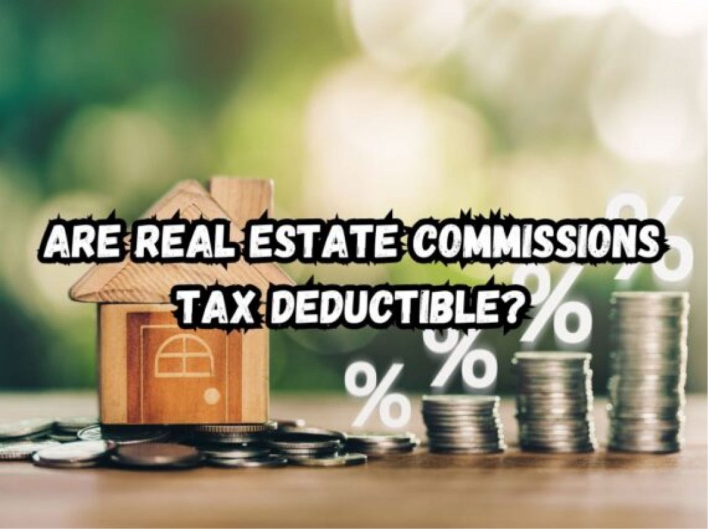 Are Real Estate Commissions Tax Deductible?