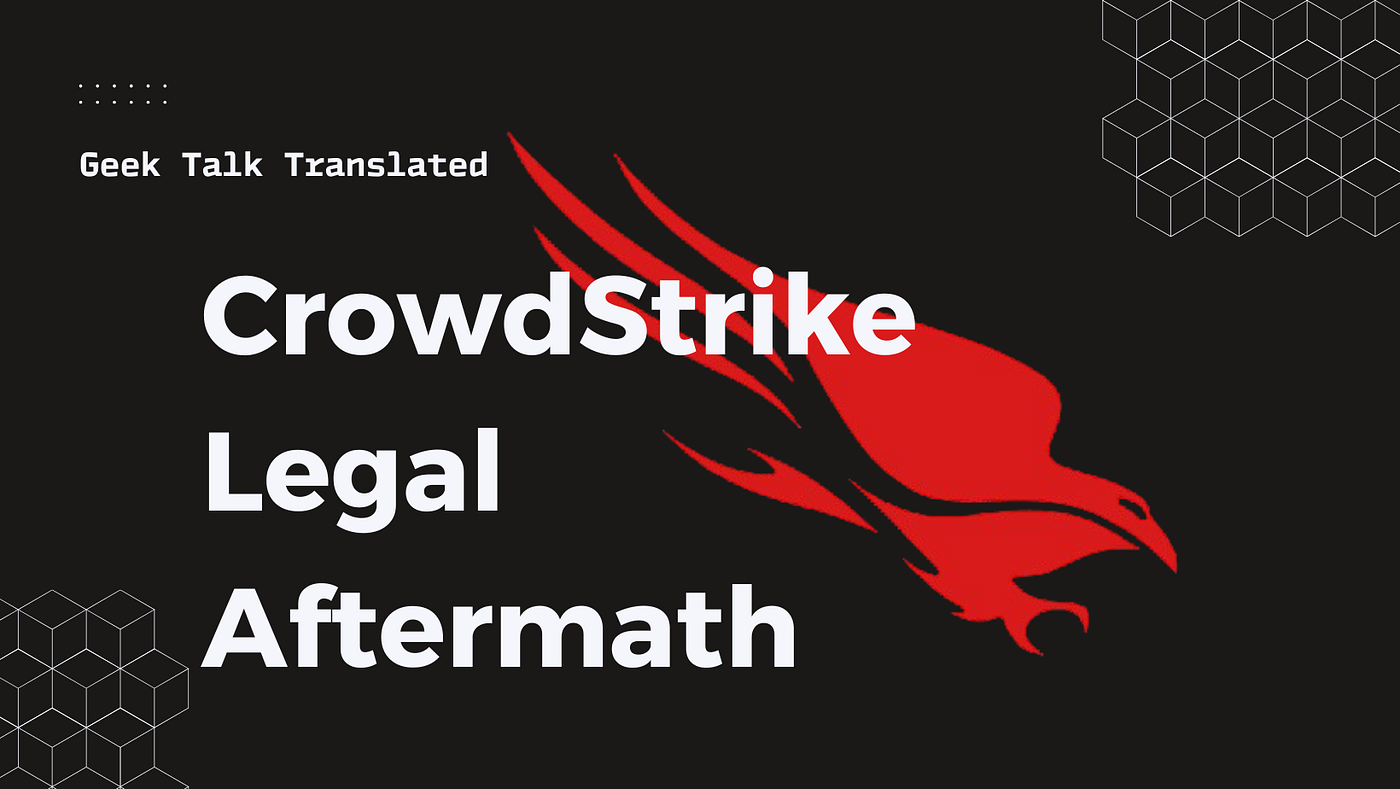The Legal Aftermath of the CrowdStrike Outage
