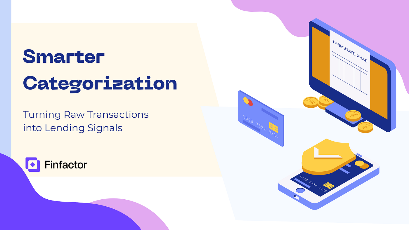 Smarter Categorization: Turning Raw Transactions into Lending Signals
