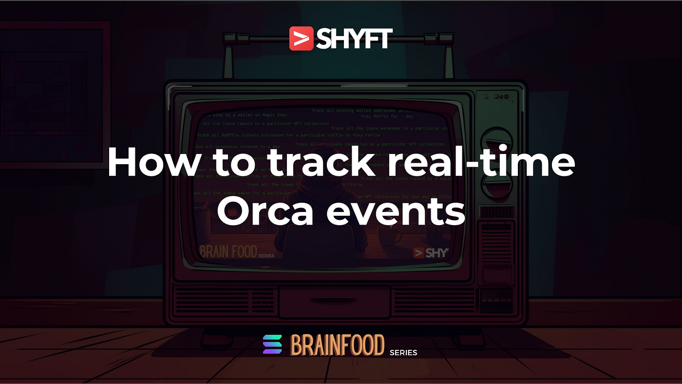 How to track real-time Orca events | by Khac Vy | Shyft.to
