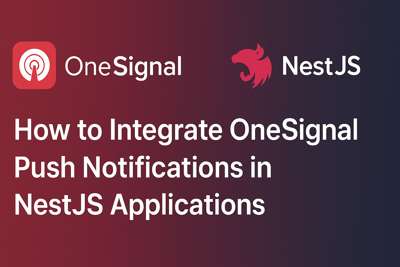How to Integrate OneSignal Push Notifications in NestJS Applications