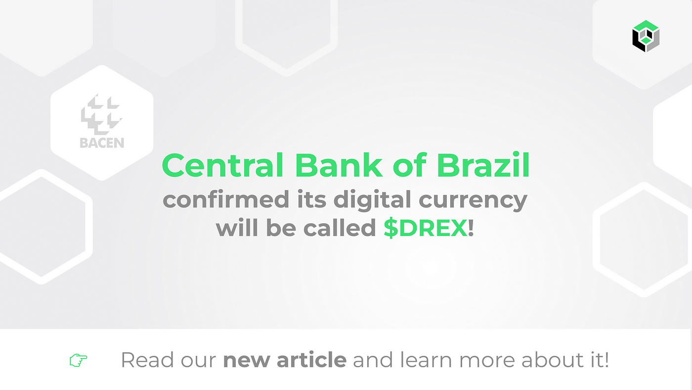 Central Bank of Brazil confirmed its digital currency will be